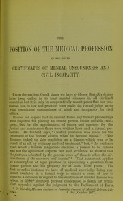 Cover of: The position of the medical profession in regard to certificates of mental unsoundness and civil incapacity