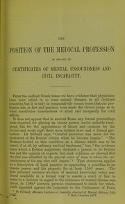 Cover of: The position of the medical profession in regard to certificates of mental unsoundness and civil incapacity by T. S. Clouston