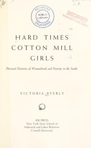 Cover of: Hard times cotton mill girls : personal histories of womanhood and poverty in the south by 