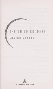 Cover of: The child goddess by Louise Marley