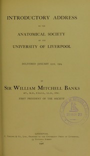 Cover of: Introductory address to the Anatomical Society of the University of Liverpool, delivered January 15th, 1904