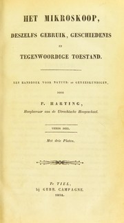 Cover of: Het mikroskoop, deszelfs gebruik, geschiedenis en tegenwoordige toestand