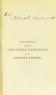 Cover of: Epileptic and other convulsive affections of the nervous system