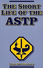 The short life of the ASTP by Francis N. Iglehart