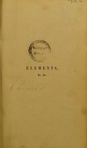 Cover of: The elements of materia medica: comprehending the natural history, preparation, properties, composition, effects and uses of medicines