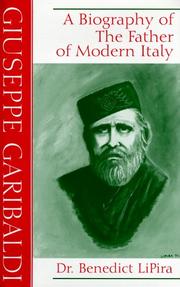 Giuseppe Garibaldi by Benedict S. LiPira