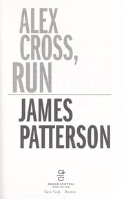 Cover of: Alex Cross, run | James Patterson