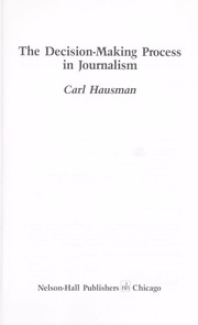 Cover of: The decision-making process in journalism by Carl Hausman