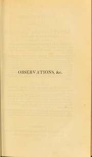 Cover of: Observations on the principal medical institutions and practice of France, Italy, and Germany : with notices of the universities, and cases from hospital practice : to which is added an appendix, on animal magnetism and homoeopathy by Lee, Edwin