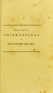 Practical observations on ectropium, or eversion of the eye-lids by Adams, William Sir
