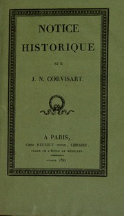 Cover of: Notice historique sur J.N. Corvisart