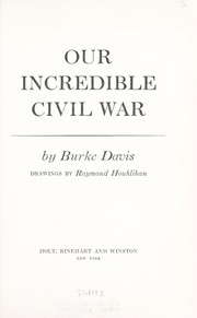 Our Incredible Civil War by Burke Davis