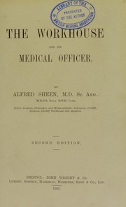 The workhouse and its medical officer by Alfred Sheen