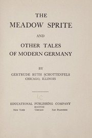 Cover of: The meadow sprite, and other tales of modern Germany | Gertrude Ruth Schottenfels
