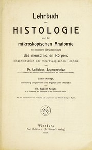 Lehrbuch der Histologie und der mikroskopischen Anatomie by Ladislaus Szymonowicz