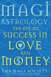 Cover of: Magi Astrology: The Key to Success in Love and Money