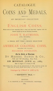 Cover of: Catalogue of coins and medals ... formed by the late eminent comedian John T. Raymond ...