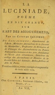 Cover of: La Luciniade: poeme en dix chants sur l'art des accouchemens