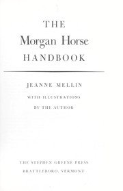 Cover of: The Morgan horse handbook. by Jeanne Mellin