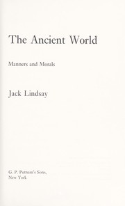 Cover of: The ancient world: manners and morals.