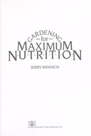 Cover of: Gardening for maximum nutrition