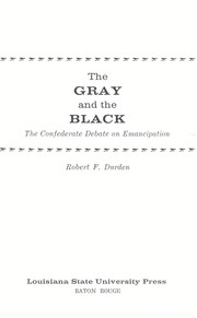 Cover of: The gray and the black by Robert Franklin Durden