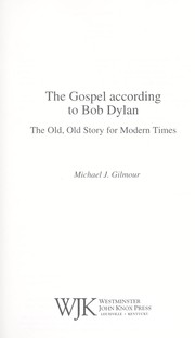 Cover of: The Gospel according to Bob Dylan: the old, old story for modern times