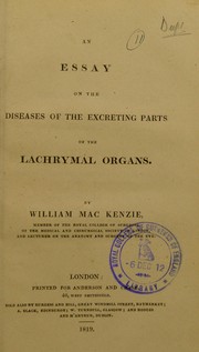 Cover of: An essay on the diseases of the excreting parts of the lachrymal organs