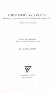 Cover of: Philosophy and truth : selections from Nietzsche's notebooks of the early 1870's by 