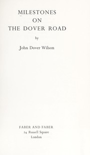 Milestones on the Dover road by Wilson, John Dover