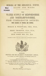 Cover of: The water supply of Bedfordshire and Northamptonshire, from underground sources: with records of sinkings and borings