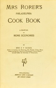 Cover of: Mrs. Rorer's Philadelphia cook book: a manual of home economics