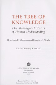 Cover of: The tree of knowledge : the biological roots of human understanding