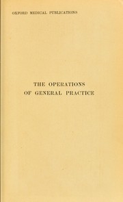 Cover of: The operations of general practice | Edred M. Corner