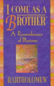 Cover of: "I Come As a Brother" by Bartholomew., Mary-Margaret Moore, Joy Franklin, Jill Kramer