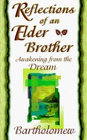 Reflections of an elder brother by Bartholomew (Spirit), Mary-Margaret Moore, Bartholomew.