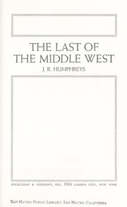 The last of the Middle West by J. R. Humphreys