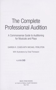 Cover of: The complete professional audition: a commonsense guide to auditioning for musicals and plays