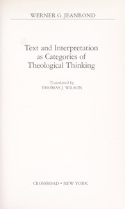 Cover of: Text and interpretation as categories of theological thinking | Werner G. Jeanrond