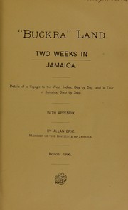 Cover of: "Buckra" land: two weeks in Jamaica : details of a voyage to the West Indies, day by day, and a tour of Jamaica, step by step