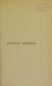 A treatise on the pneumatic aspiration of morbid fluids by Georges Dieulafoy