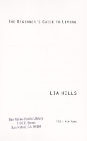 Cover of: The beginner's guide to living by Lia Hills