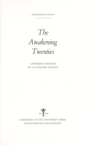 Cover of: The awakening Twenties: a memoir-history of a literary period