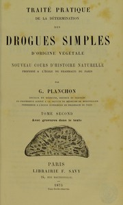 Cover of: Traité pratique de la détermination des drogues simples d'origine végétale by G. Planchon