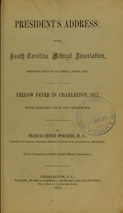 President's address before South Carolina Medical Association, meeting held in Columbia, April, 1872 by Francis Peyre Porcher