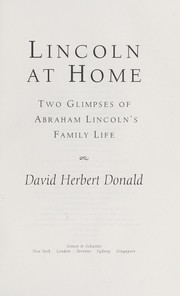 Cover of: Lincoln at home : two glimpses of Abraham Lincoln's family life by 