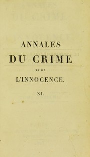 Annales du crime et de l'innocence, ou choix de causes célèbres, anciennes et modernes, réduites aux faites historiques by Pierre Joseph Alexis Roussel