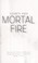 Cover of: Mortal fire