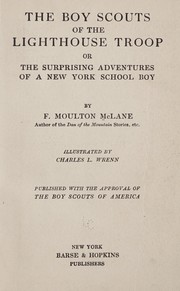 Cover of: The boy scouts of the Lighthouse troop: or, The surprising adventures of a New York school boy