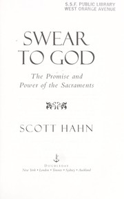 Cover of: Swear to God : the promise and power of the Sacraments